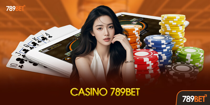 Casino live 789bet — Baccarat, Blackjack, Roulette với dealer người thật phát sóng 24/7