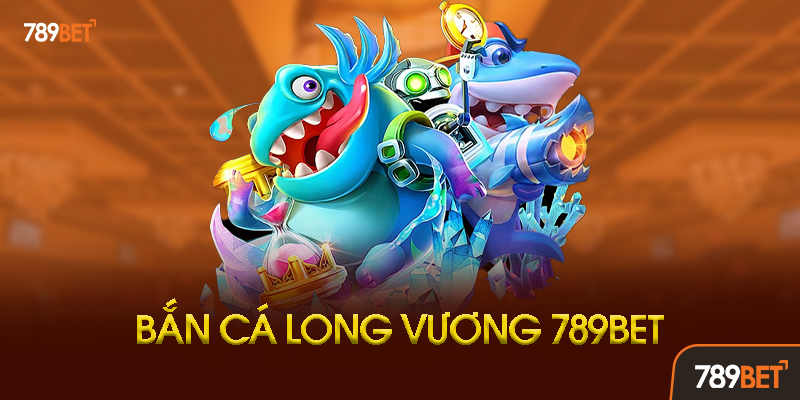 Bí Kíp Săn Boss Long Vương 789bet Hiệu Quả